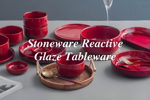 Yeni məhsulun buraxılışı---Stoneware Reactive Glaze Qab-qacaq